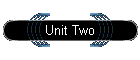 Unit Two